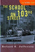 The School on 103rd Street by Roland S. Jefferson