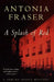 Splash of Red by Antonia Fraser