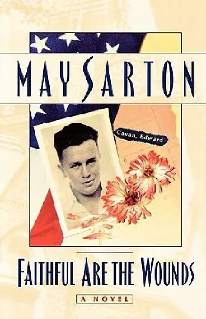 Faithful Are the Wounds by May Sarton