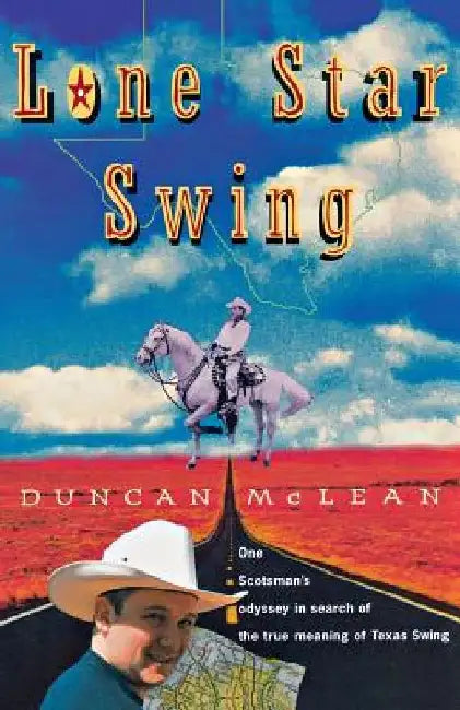 Lone Star Swing by Duncan McLean