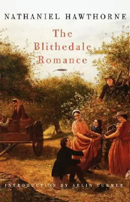 The Blithedale Romance by Nathaniel Hawthorne