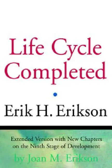 The Life Cycle Completed by Erik H. Erikson, Joan M. Erikson