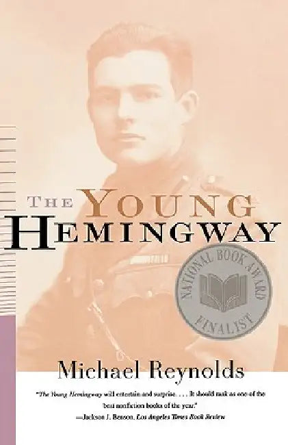 The Young Hemingway by Michael Reynolds