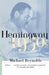Hemingway: The 1930s by Michael Reynolds