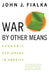 War by Other Means: Economic Espionage in America by John J. Fialka