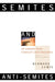 Semites and Anti-Semites: An Inquiry Into Conflict and Prejudice by Bernard W. Lewis