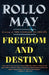 Freedom and Destiny by Rollo May
