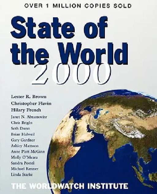 State of the World 2000: A Worldwatch Institute Report on Progress Towards a Sustainable Society by Worldwatch Institute