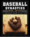 Baseball Dynasties: The Greatest Teams of All Time by Rob Neyer