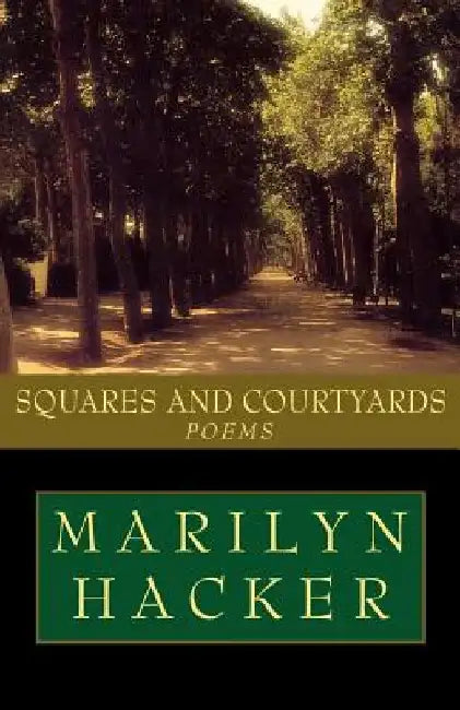 Squares and Courtyards by Marilyn Hacker