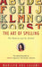 The Art of Spelling: The Madness and the Method by Marilyn Vos Savant, Joan Reilly