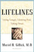 Lifelines: Living Longer, Growing Frail, Taking Heart by Muriel R. Gillick