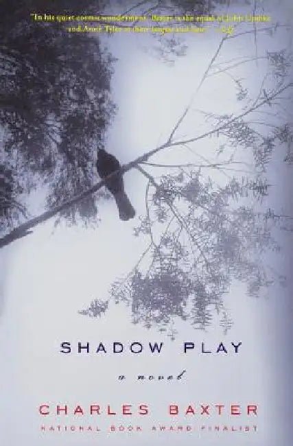 Shadow Play by Charles Baxter