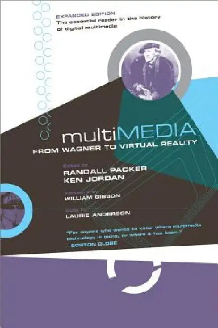 Multimedia: From Wagner to Virtual Reality by Ken Jordan