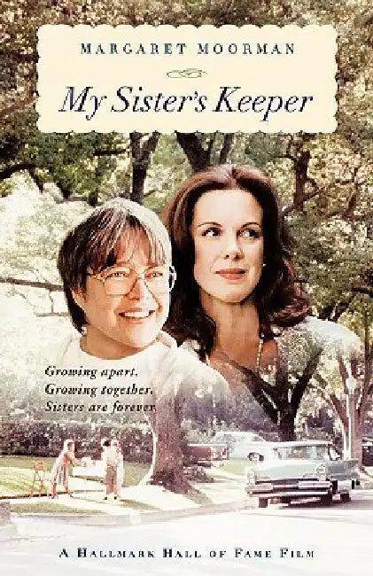 My Sister's Keeper: Learning to Cope with a Sibling's Mental Illness by Margaret Moorman