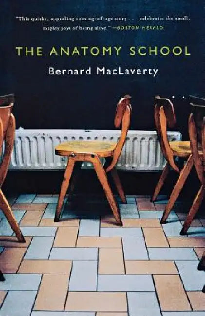 The Anatomy School by Bernard MacLaverty
