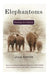 Elephantoms: Tracking the Elephant by Lyall Watson