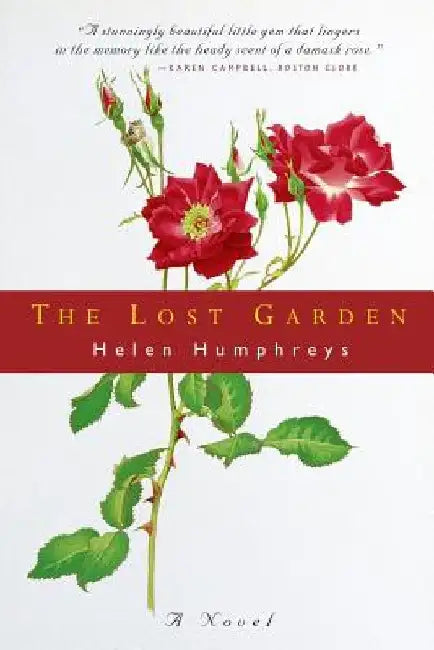 Lost Garden by Helen Humphreys