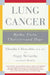 Lung Cancer: Myths, Facts, Choices-And Hope by Claudia I. Henschke