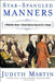 Star-Spangled Manners: In Which Miss Manners Defends American Etiquette (for a Change) (Revised) by Judith Martin
