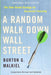 Random Walk Down Wall Street: The Time-Tested Strategy for Successful Investing by Burton Gordon Malkiel