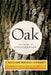 Oak: The Frame of Civilization by William Bryant Logan