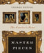 Master Pieces: The Curator's Game by Thomas Hoving