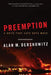 Preemption: A Knife That Cuts Both Ways by Alan M. Dershowitz