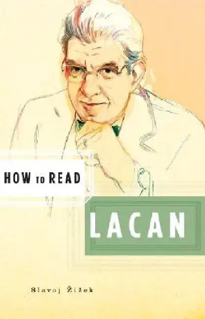 How to Read Lacan by Slavoj Zizek