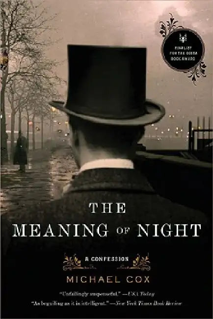 Meaning of Night: A Confession by Michael Cox