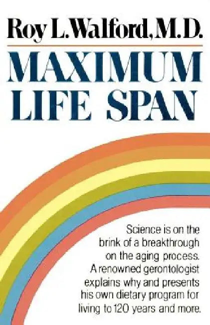 Maximum Life Span by Roy L. Walford