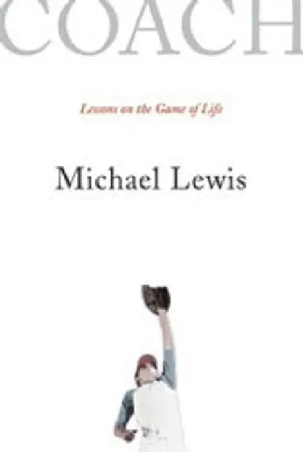 Coach: Lessons on the Game of Life by Michael Lewis