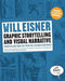 Graphic Storytelling and Visual Narrative: Principles and Practices from the Legendary Cartoonist by Will Eisner