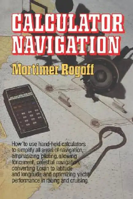 Calculator Navigation by Mortimer Rogoff