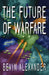 The Future of Warfare by Bevin Alexander