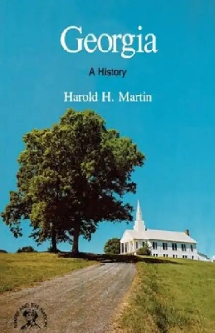 Georgia: A Bicentennial History by Harold H. Martin