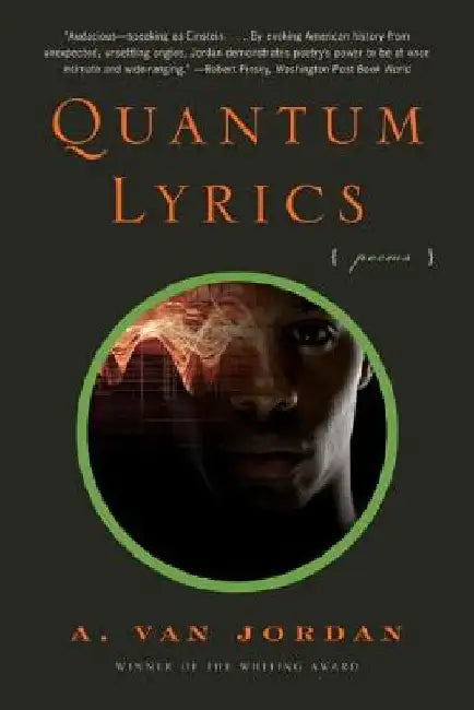 Quantum Lyrics: Poems by A. Van Jordan