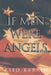 If Men Were Angels by Reed Karaim