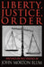 Liberty, Justice, Order by John Morton Blum