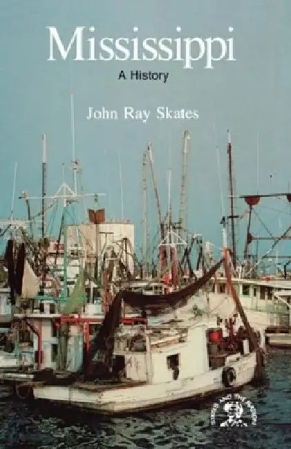 Mississippi: A Bicentennial History by John Ray Skates