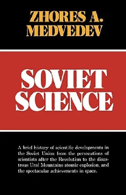 Soviet Science by Zhores a. Medvedev