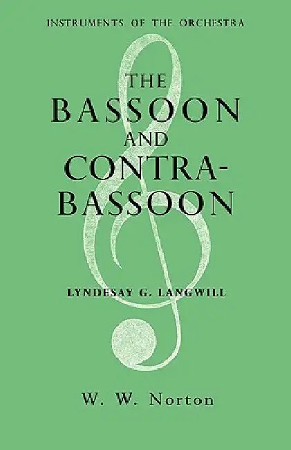 The Bassoon and Contrabassoon by Lyndesay G. Langwill