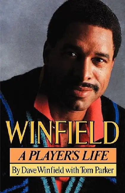 Winfield: A Player's Life by Dave Winfield