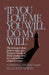 If You Love Me, You Will Do My Will by Stephen G. Michaud