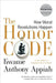 The Honor Code: How Moral Revolutions Happen by Kwame Anthony Appiah