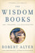 The Wisdom Books: Job, Proverbs, and Ecclesiastes: A Translation with Commentary by Robert Alter