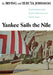 Yankee Sails the Nile: Exciting Adventure Sailing from the Mediterranean to the Second Cataract by Irving Johnson, Electa Johnson