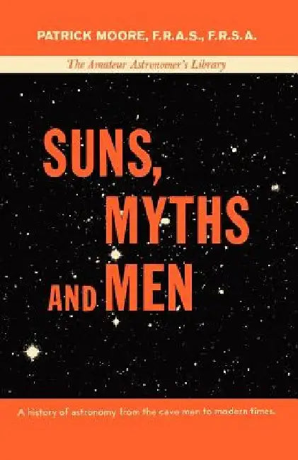 Suns, Myths and Men by Patrick Moore