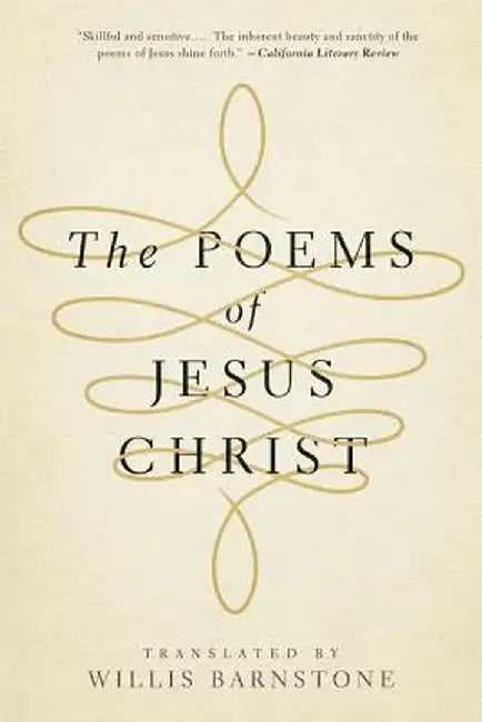 The Poems of Jesus Christ by Willis Barnstone