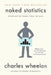 Naked Statistics: Stripping the Dread from the Data by Charles Wheelan